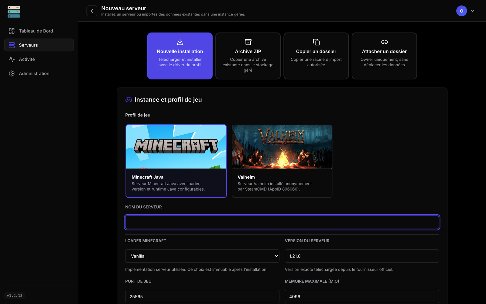 Création d'un serveur : nouvelle installation, import d'archive ou de dossier, choix du jeu Minecraft ou Valheim.